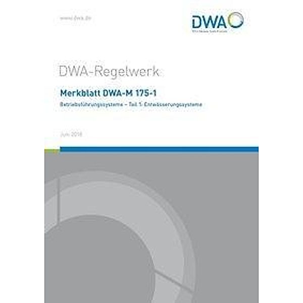 Merkblatt DWA-M 175-1 Betriebsführungssysteme - Teil 1: Entwässerungssysteme