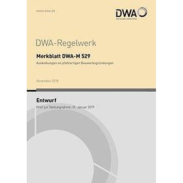Merkblatt DWA-M 529 Auskolkungen an pfahlartigen Bauwerksgründungen (Entwurf)