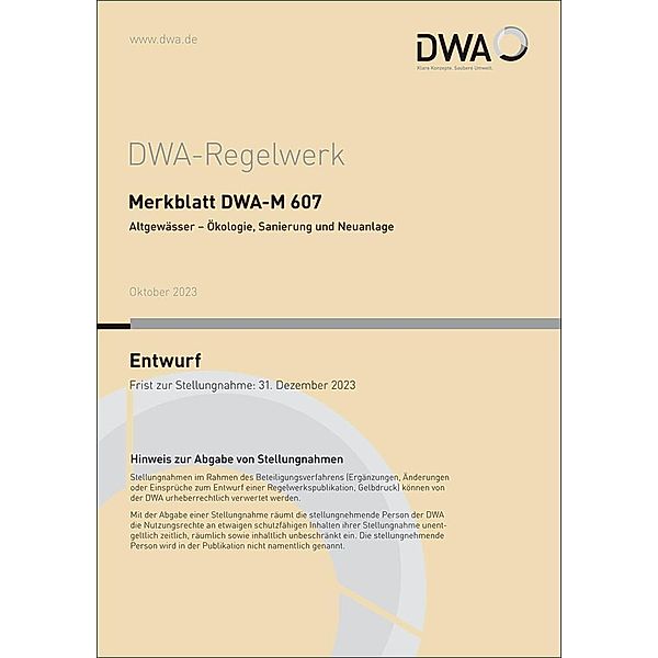 Merkblatt DWA-M 607 Altgewässer - Ökologie, Sanierung und Neuanlage (Entwurf)