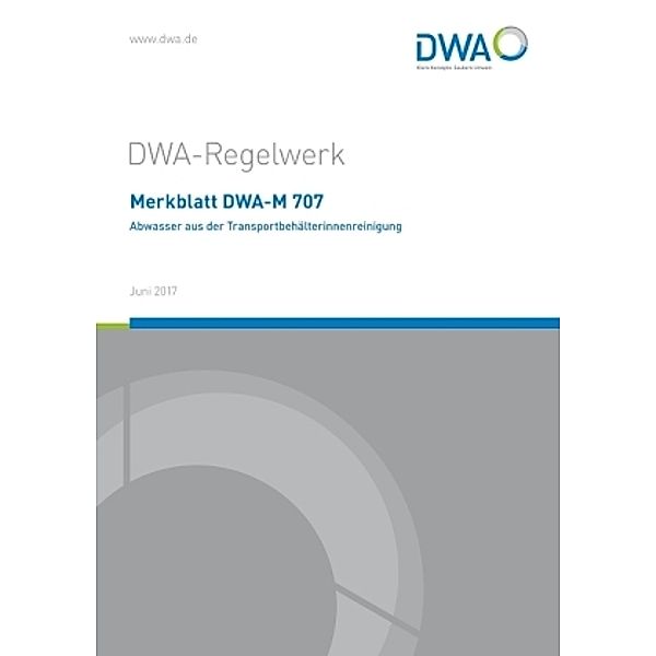 Merkblatt DWA-M 707 Abwasser aus der Transportbehälterinnenreinigung