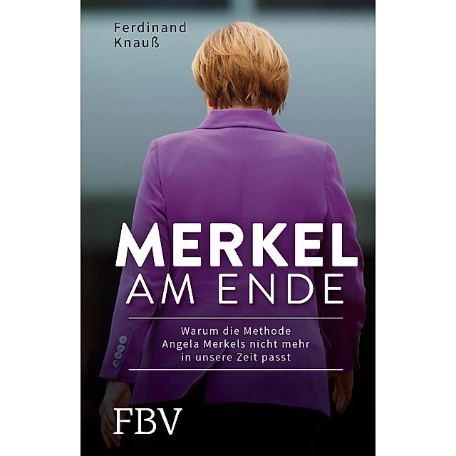 Merkel am Ende eBook v. Ferdinand Knauß | Weltbild