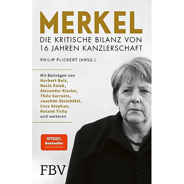 Merkel - Die kritische Bilanz von 16 Jahren Kanzlerschaft, Philip Plickert