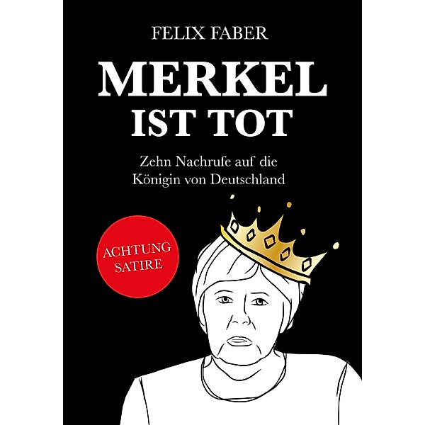 Merkel ist tot, Felix Faber