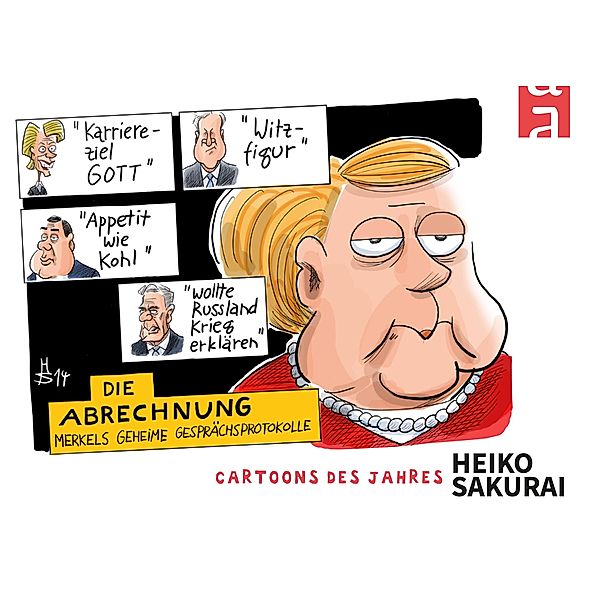 Merkels geheime Gesprächsprotokolle / Cartoon-Jahresbände, Heiko Sakurai