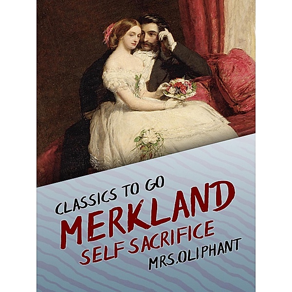 Merkland Self Sacrifice, Margaret Oliphant