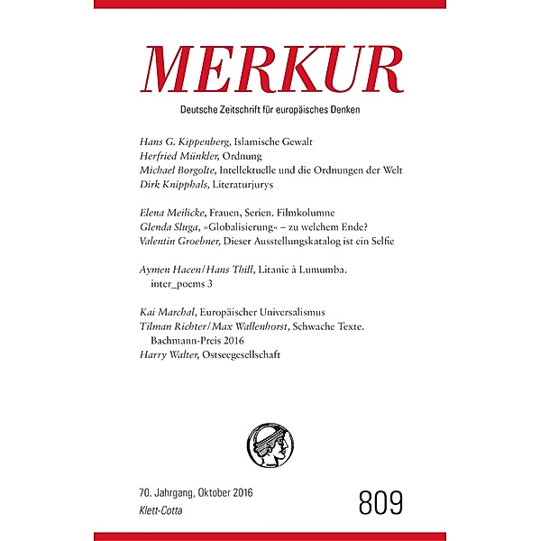 MERKUR Deutsche Zeitschrift für europäisches Denken - 2016-10 / MERKUR Gegründet 1947 als Deutsche Zeitschrift für europäisches