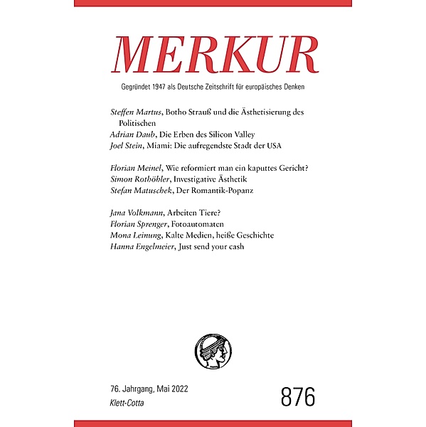 MERKUR Gegründet 1947 als Deutsche Zeitschrift für europäisches Denken - 5/2022 / MERKUR Gegründet 1947 als Deutsche Zeitschrift für europäisches