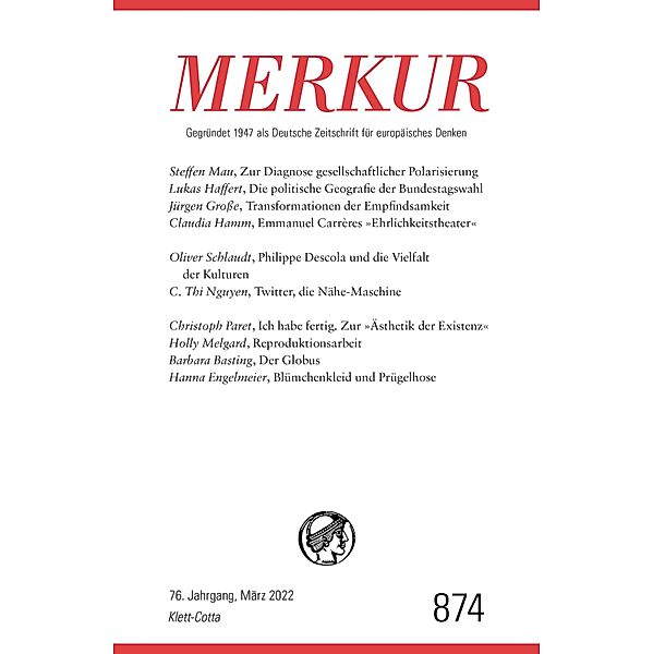 MERKUR Gegründet 1947 als Deutsche Zeitschrift für europäisches Denken - 3/2022 / MERKUR Gegründet 1947 als Deutsche Zeitschrift für europäisches