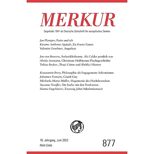 MERKUR Gegründet 1947 als Deutsche Zeitschrift für europäisches Denken - 6/2022 / MERKUR Gegründet 1947 als Deutsche Zeitschrift für europäisches