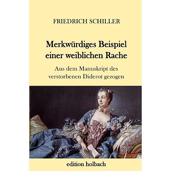 Merkwürdiges Beispiel einer weiblichen Rache, Friedrich Schiller