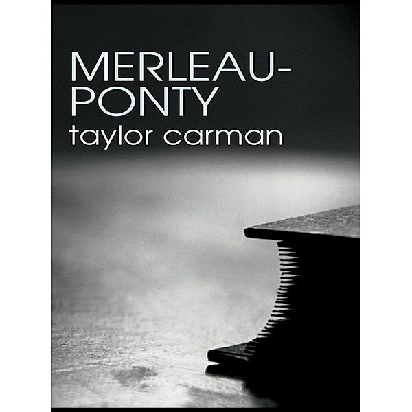 Merleau-Ponty, Taylor Carman