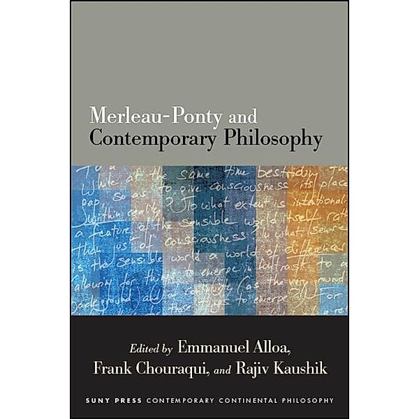 Merleau-Ponty and Contemporary Philosophy / SUNY series in Contemporary Continental Philosophy