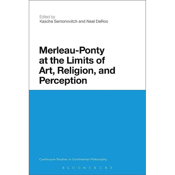 Merleau-Ponty at the Limits of Art, Religion, and Perception