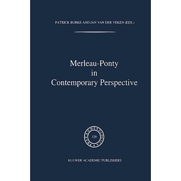 Merleau-Ponty In Contemporary Perspectives / Phaenomenologica Bd.129