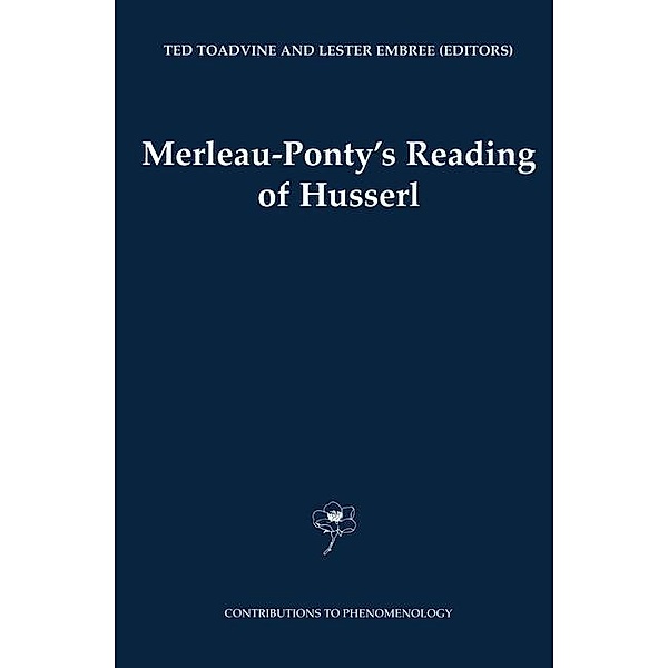 Merleau-Ponty's Reading of Husserl / Contributions to Phenomenology Bd.45