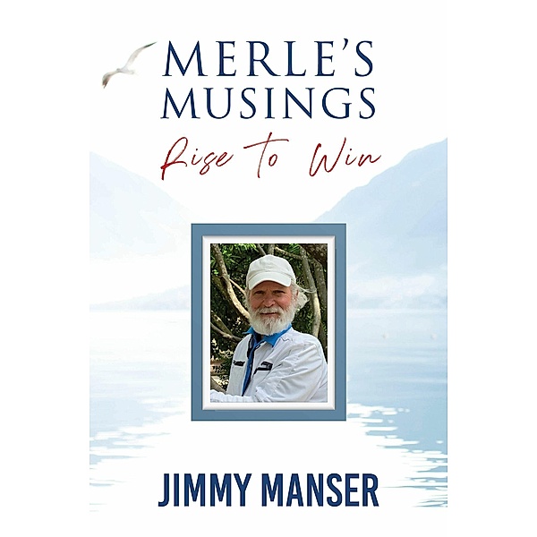 Merle's Musings, Jimmy Manser