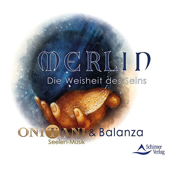 Merlin - Die Weisheit des Seins,Audio-CD, ONITANI & Balanza