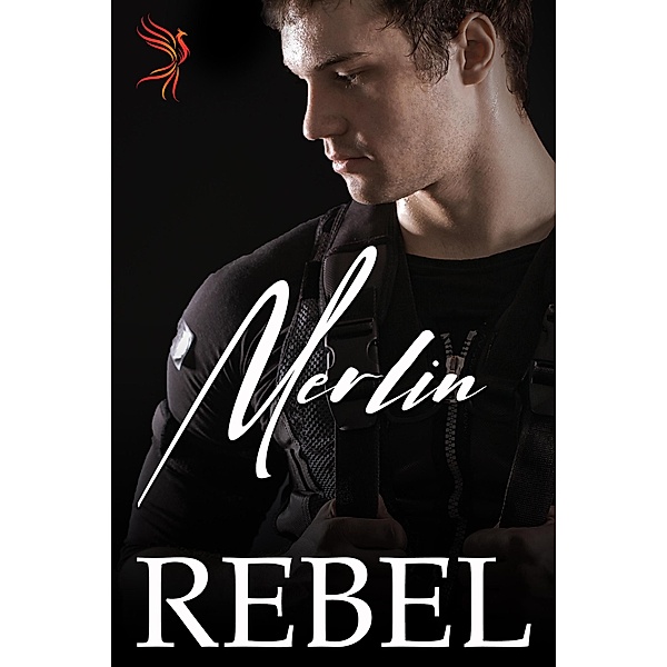 Merlin (Phoenix Squad, #4) / Phoenix Squad, Dakota Rebel