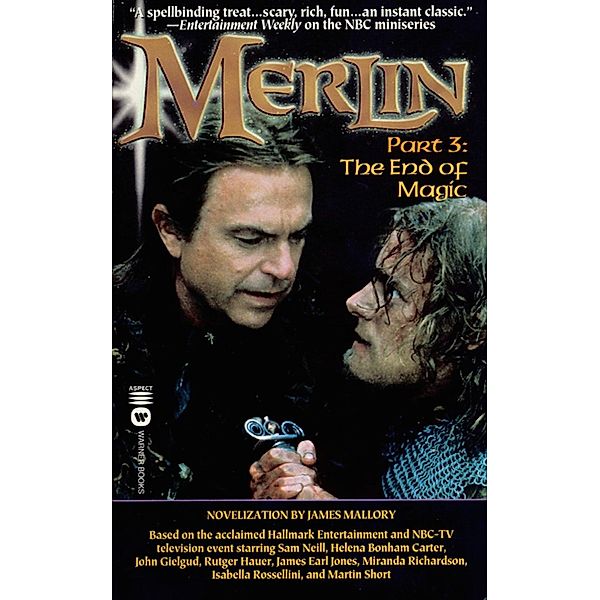 MERLIN: THE END OF MAGIC / Merlin Bd.3, James Mallory