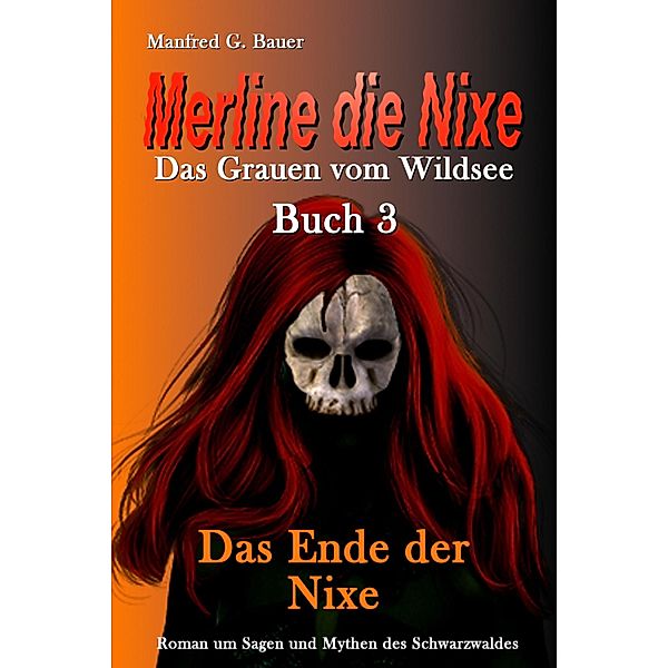 Merline die Nixe Das Grauen vom Wildsee, Manfred G. Bauer