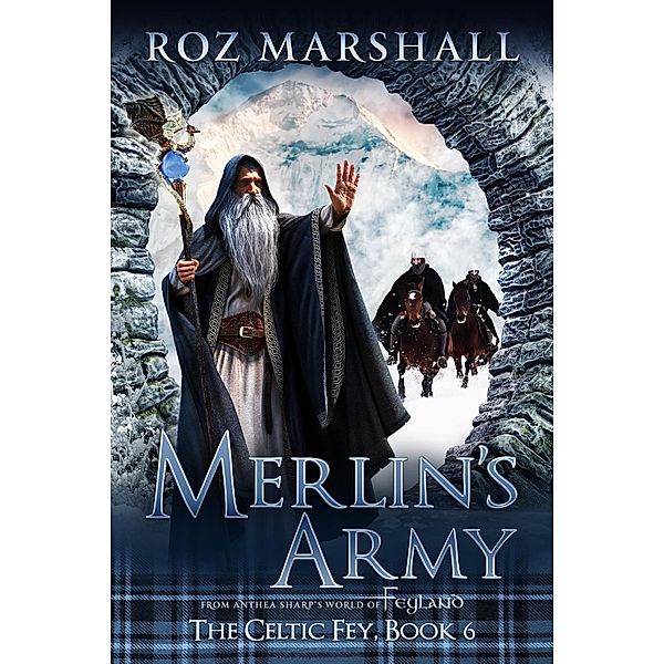 Merlin's Army (The Celtic Fey, #6) / The Celtic Fey, Roz Marshall