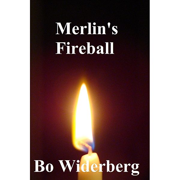 Merlin's Fireball, Bo Widerberg