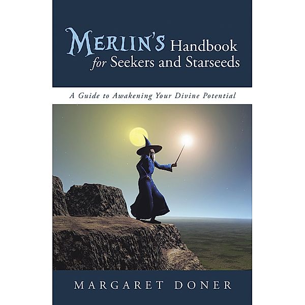 Merlin's Handbook for Seekers and Starseeds, Margaret Doner