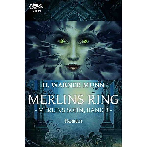 MERLINS RING - MERLINS SOHN, BAND 3, H. Warner Munn