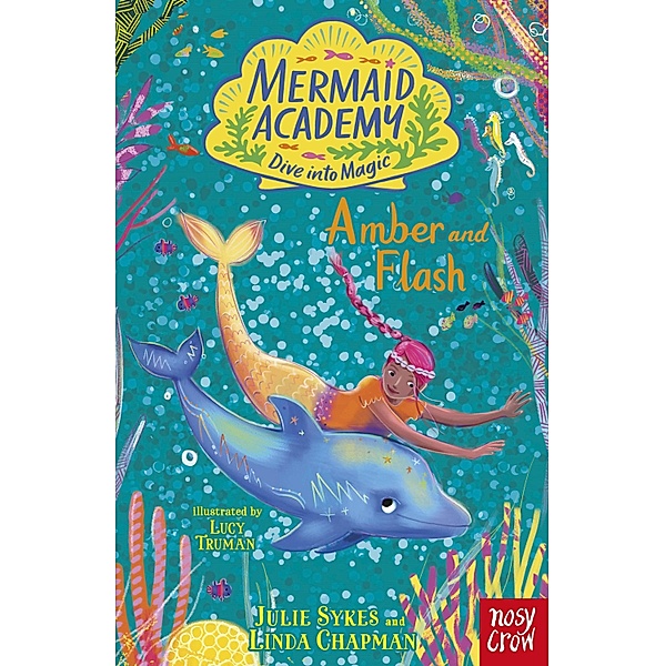Mermaid Academy: Amber and Flash / Mermaid Academy Bd.4, Julie Sykes, Linda Chapman
