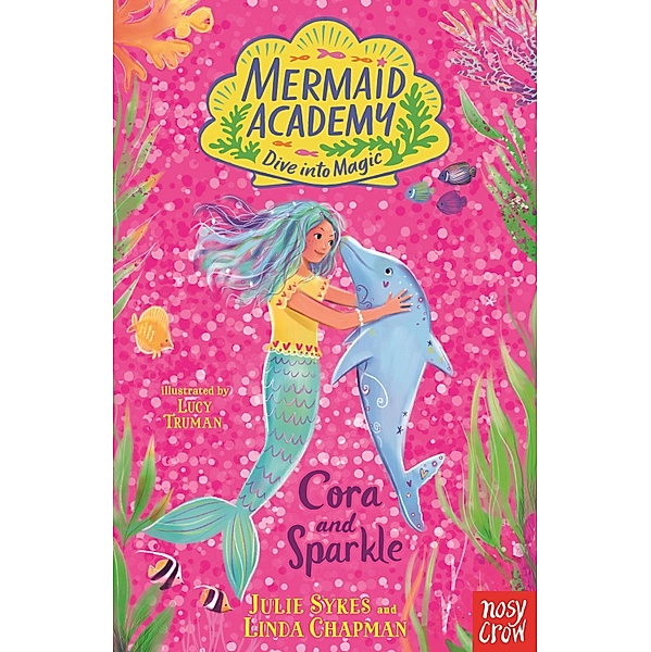 Mermaid Academy: Cora and Sparkle / Mermaid Academy Bd.2, Julie Sykes, Linda Chapman