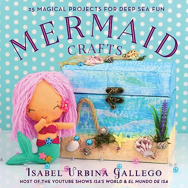 Mermaid Crafts, Isabel Urbina Gallego