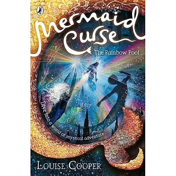 Mermaid Curse: The Rainbow Pool / Mermaid Curse, Louise Cooper
