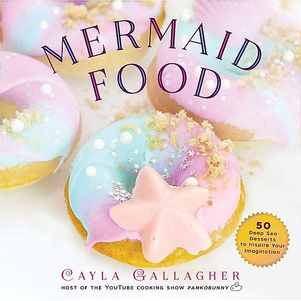 Mermaid Food, Cayla Gallagher