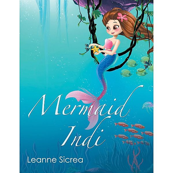 Mermaid Indi, Leanne Sicrea