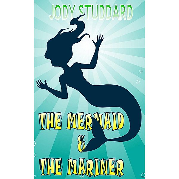 Mermaid & The Mariner / Jody Studdard, Jody Studdard