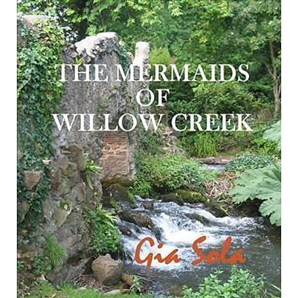 Mermaids of Willow Creek, Gia Sola