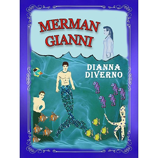 Merman Gianni, Dianna Diverno