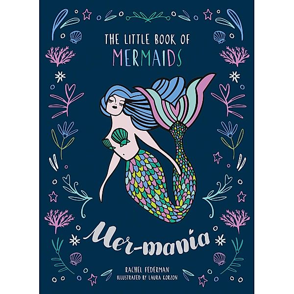 Mermania: The Little Book of Mermaids, Rachel Federman