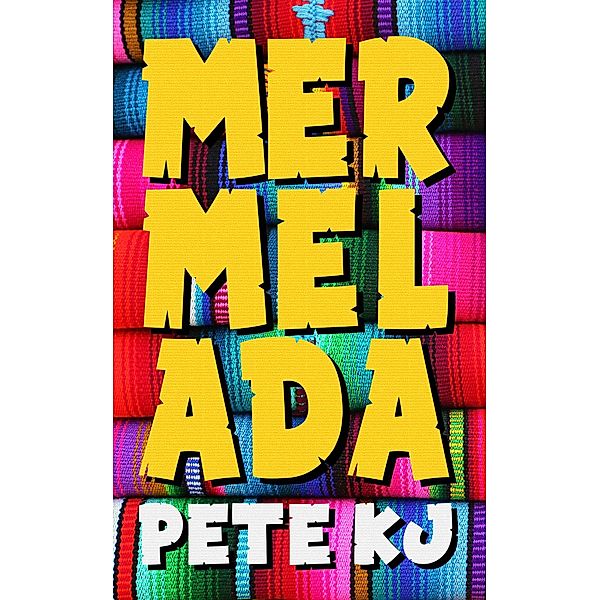 Mermelada, Pete Kj