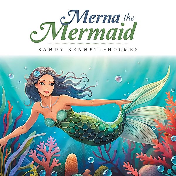Merna the Mermaid, Sandy Bennett-Holmes