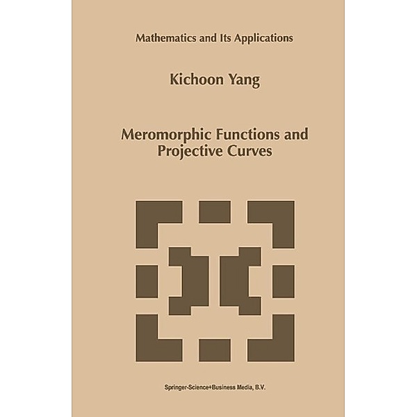 Meromorphic Functions and Projective Curves / Mathematics and Its Applications Bd.464, Kichoon Yang
