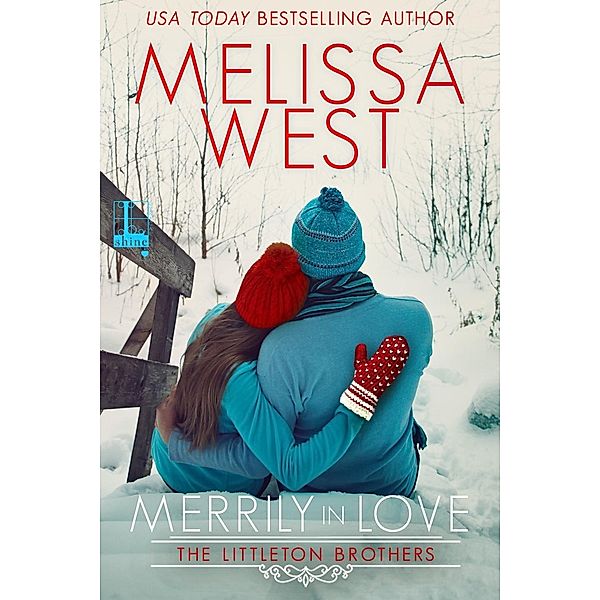 Merrily in Love / The Littleton Brothers Bd.3, Melissa West
