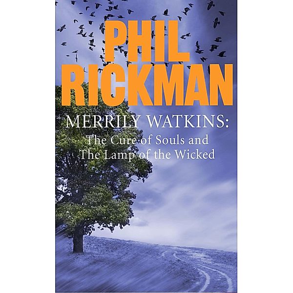 Merrily Watkins collection 2: Cure of Souls and Lamp of the Wicked, Phil Rickman