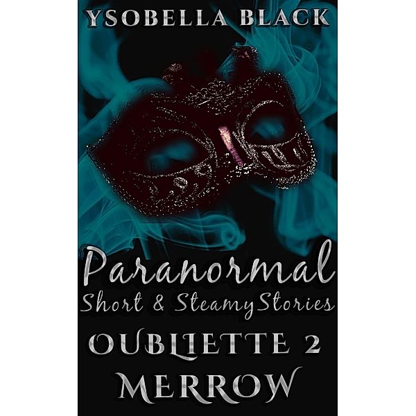 Merrow (Oubliette, #2) / Oubliette, Ysobella Black