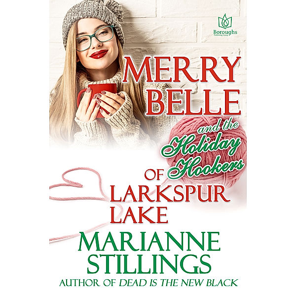 Merry Belle and the Holiday Hookers of Larkspur Lake, Marianne Stillings