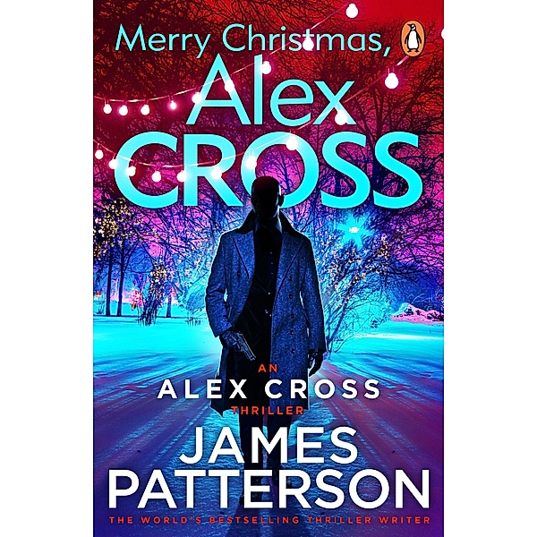 Merry Christmas, Alex Cross / Alex Cross Bd.19, James Patterson