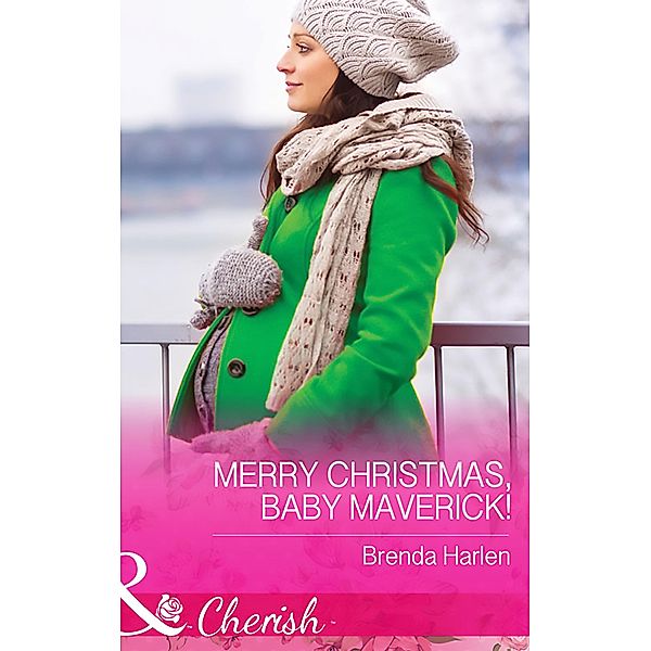 Merry Christmas, Baby Maverick! / Montana Mavericks: What Happened at the Weddi Bd.6, Brenda Harlen