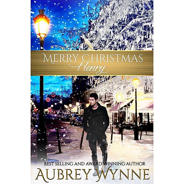 Merry Christmas, Henry (A Chicago Christmas) / A Chicago Christmas, Aubrey Wynne