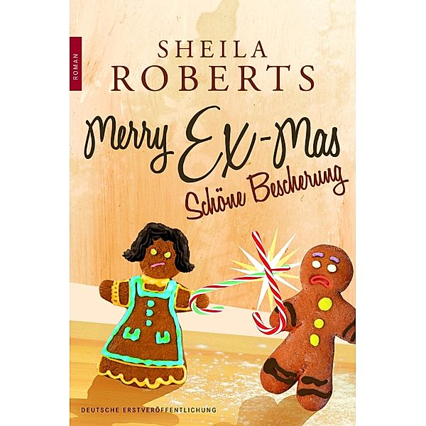 Merry Ex-Mas / Mira Star Bestseller Autoren Romance, Sheila Roberts