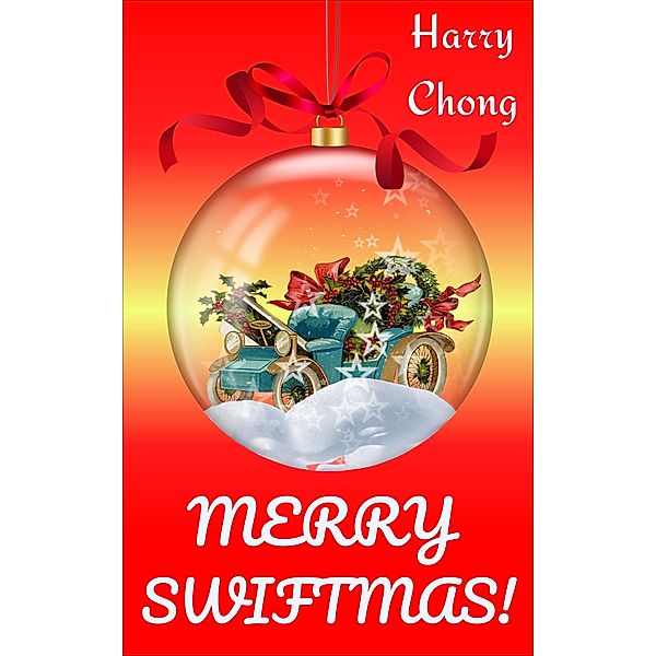 Merry Swiftmas!, Harry Chong